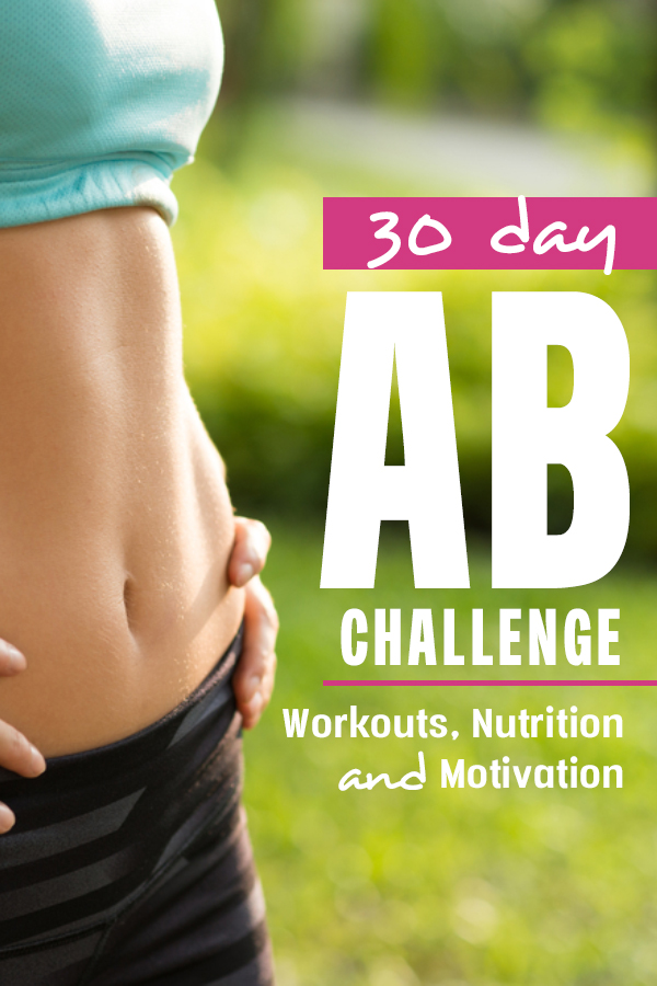 30 Day Ab Challenge - get workouts, motivation and nutrition tips to strengthen your core for stronger running or that bikini body