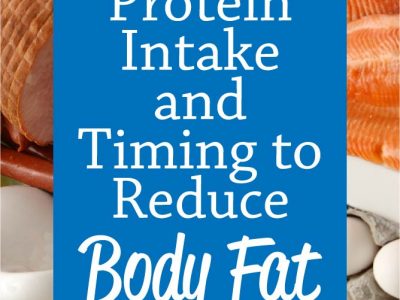 Understanding protein intake and timing for reducing body fat - helpful for anyone looking to lose weight and keep muscle