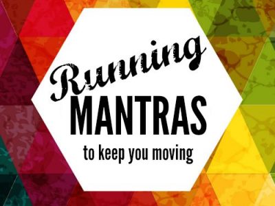 Running Mantras - why they work and some ideas to get you started