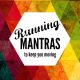 Running Mantras - why they work and some ideas to get you started