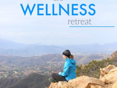 What to expect from a wellness retreat - my experience at a week long fitness and weight loss retreat in California