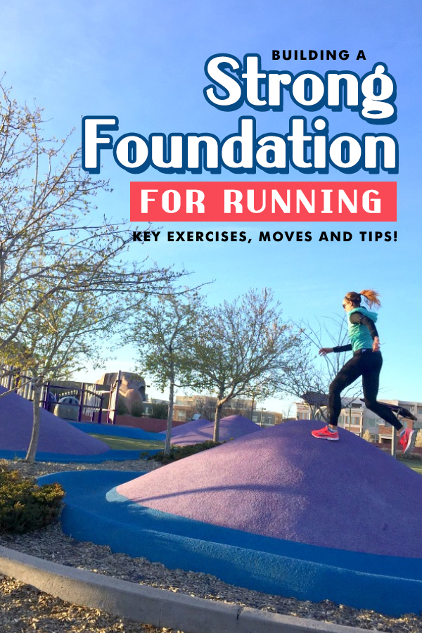 How to build a strong running foundation to prevent injury and run for a lifetime!