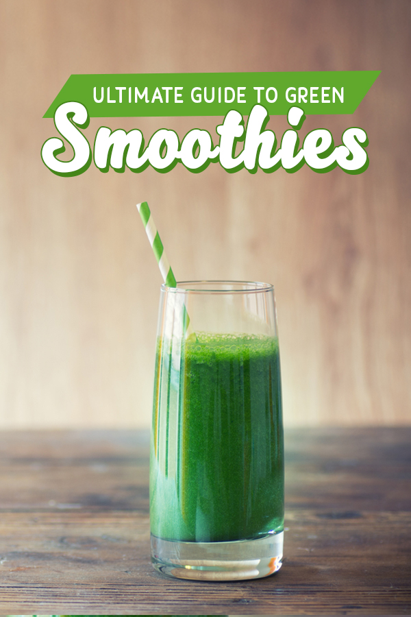 Ultimate Green Smoothie Guide - 100s of recipe ideas, what to add in for a boost to your running or weight loss