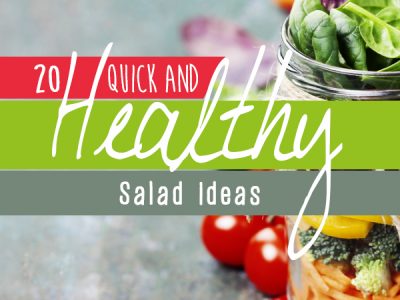 20 quick and healthy salad ideas - break out of your rut with these easy at home lunch recipes and dressing recipes too