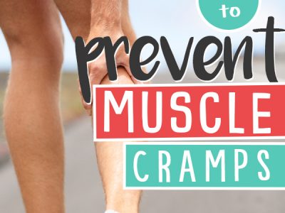 How to prevent muscle cramps while running and after you finish that run!
