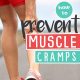 How to prevent muscle cramps while running and after you finish that run!