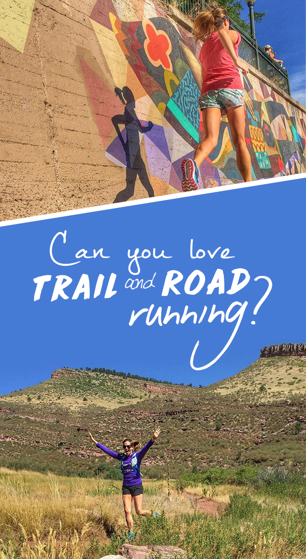 Can you love trail and road running? A discussion and why it's ok if you do