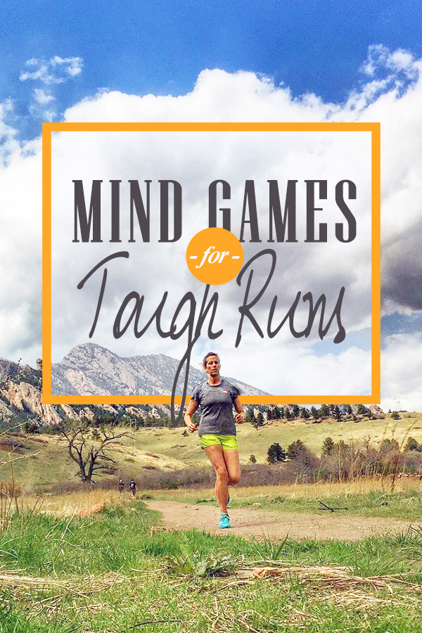 Mind Games for Tough Runs - Tips from long time runners