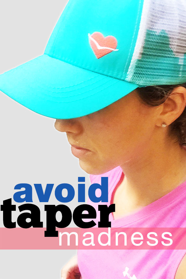 Avoid the normal taper crazies with these tips leading up to race day