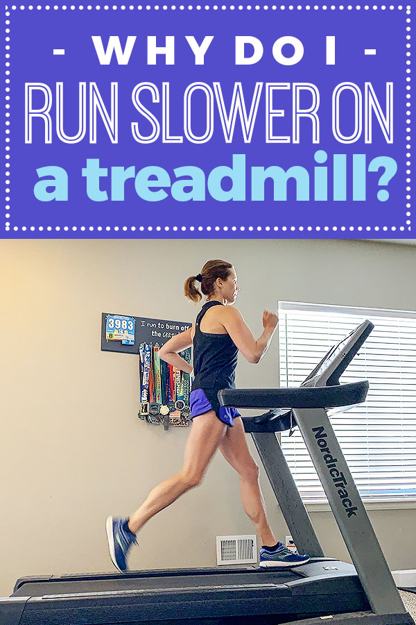 Slower on Treadmill