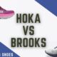 HOKA VS Brooks shoes