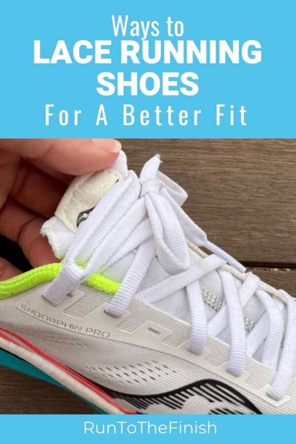 How to Lace Running Shoes (8 Variations for Common Problems)
